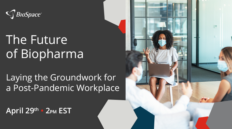 202104 - The Future of Biopharma - Laying the Groundwork for a Post-Pandemic Workplace - Social Media - 750x420 - A